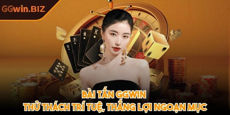 Bài tấn GGWIN
