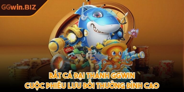 Bắt cá Đại Thánh GGWIN