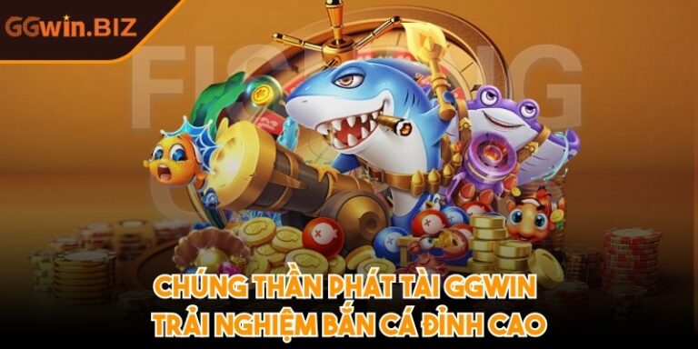 Chúng Thần Phát Tài GGWIN