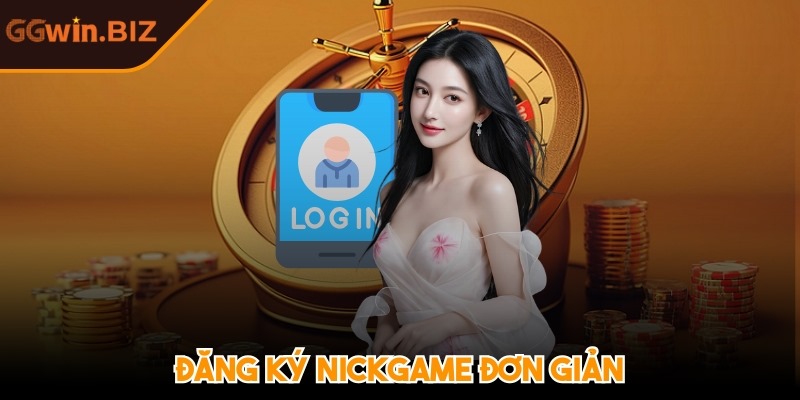 Đăng ký nickgame đơn giản