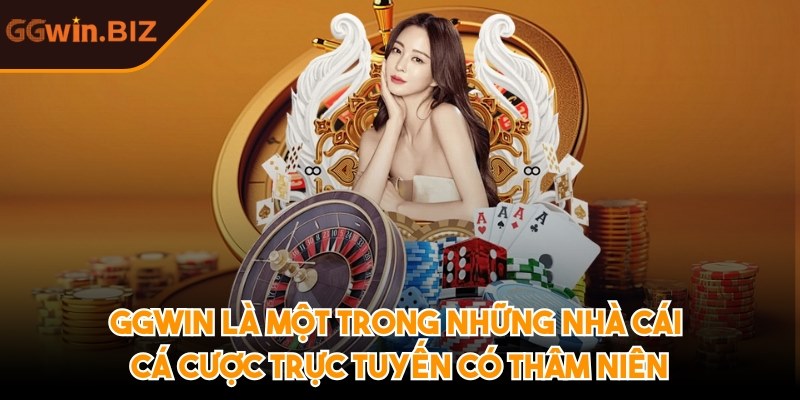 GGWIN là một nhà cái cá cược trực tuyến có thâm niên