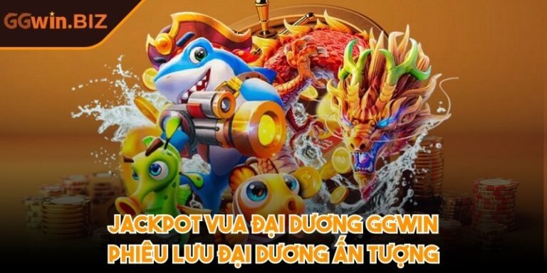Jackpot Vua Đại Dương GGWIN