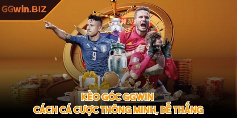 Kèo góc GGWIN – Cách cá cược thông minh, dễ thắng 3 Kèo góc GGWIN