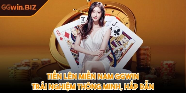 Tiến lên miền nam GGWIN - Trải nghiệm thông minh, hấp dẫn 6 Tiến lên miền nam GGWIN