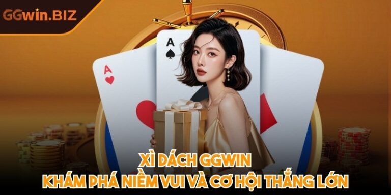 Xì dách GGWIN – Khám phá niềm vui và cơ hội thắng lớn 4 Xì dách GGWIN